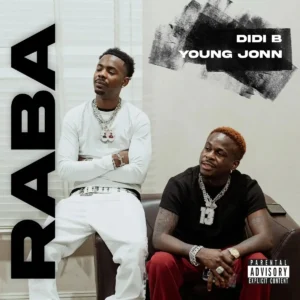 Didi B – Raba ft. Young Jonn Artwork