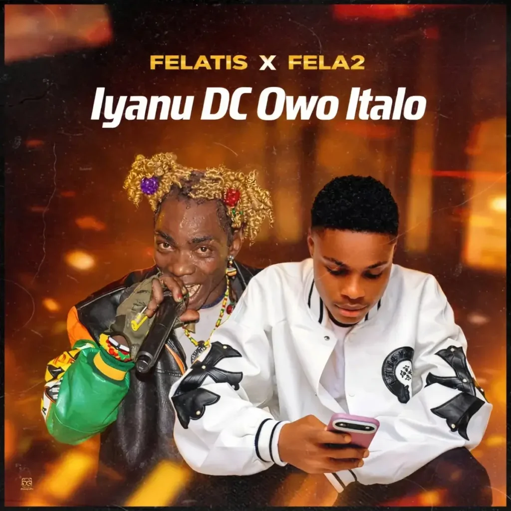 Felatis – Iyanu DC Owo Italo ft. Fela 2 Artwork