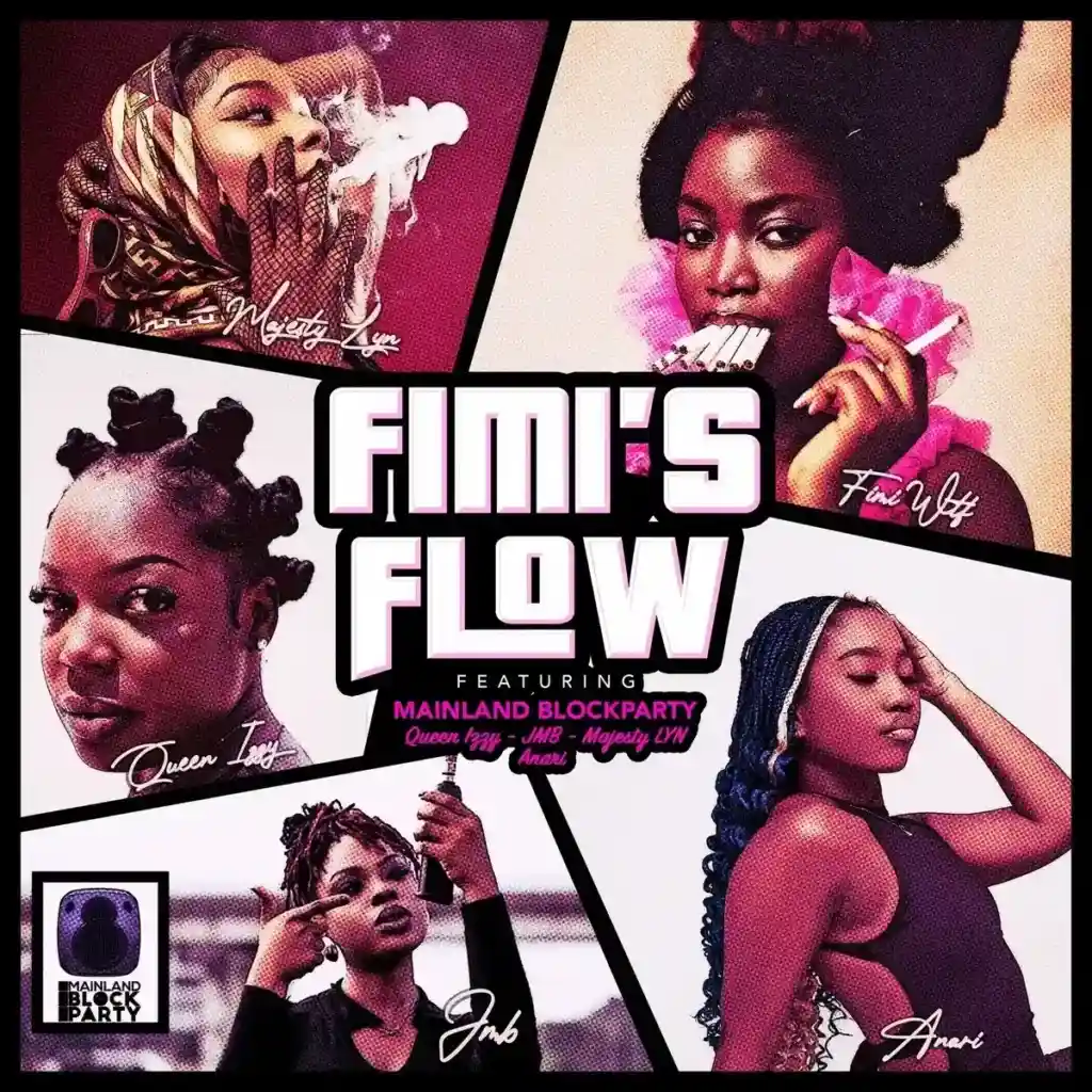 Fimi – Fimi’s Flow ft. Mainland BlockParty, Queen Izzy, JMB, Majesty Lyn & Anari Artwork