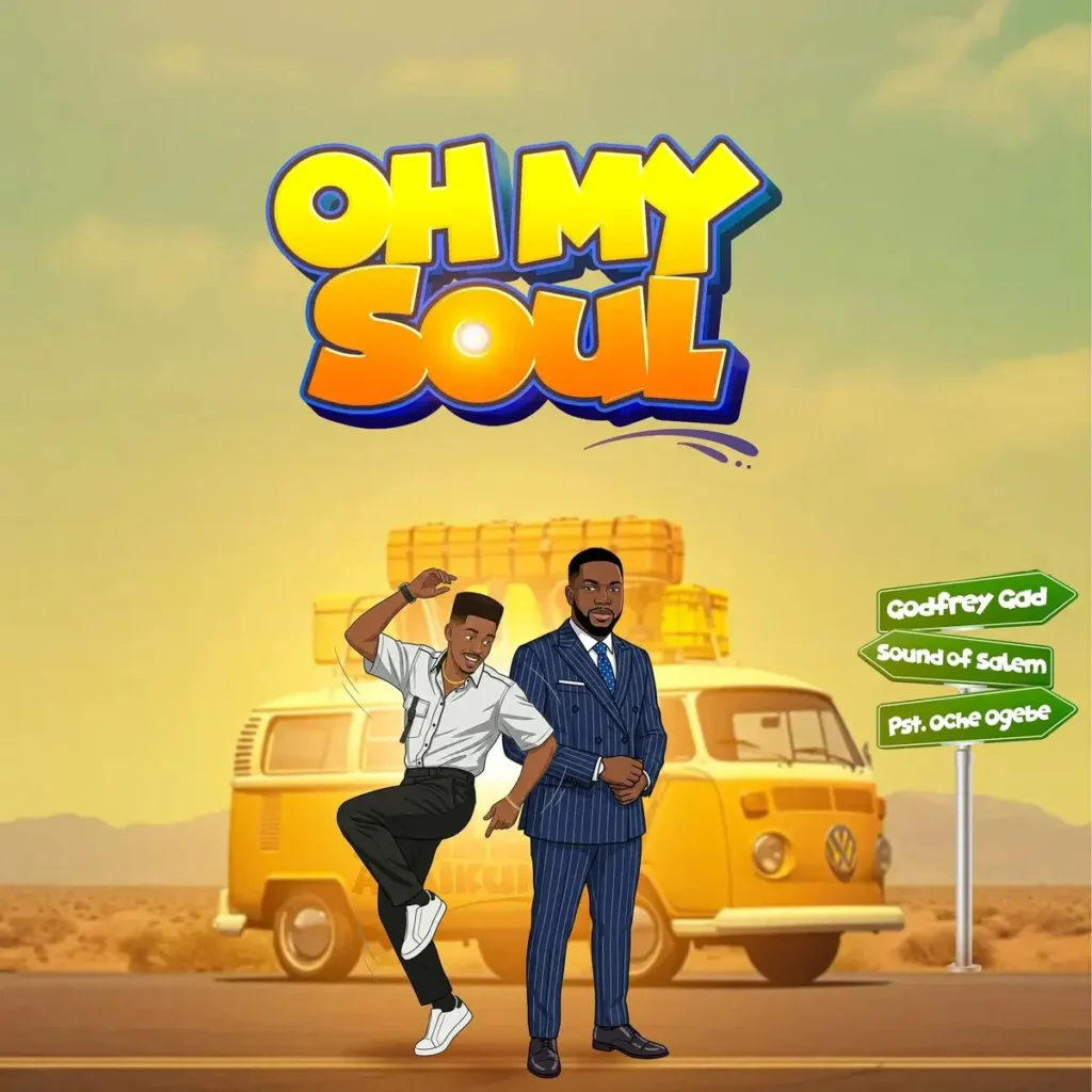 Godfrey Gad – Oh My Soul ft. Sound of Salem & Pst. Oche Ogebe Artwork