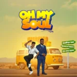 Godfrey Gad – Oh My Soul ft. Sound of Salem & Pst. Oche Ogebe Artwork