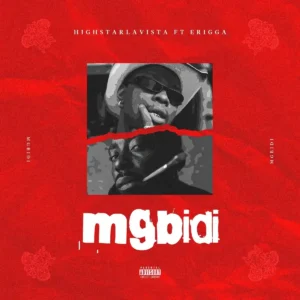 Highstarlavista – Mgbidi ft. Erigga Artwork