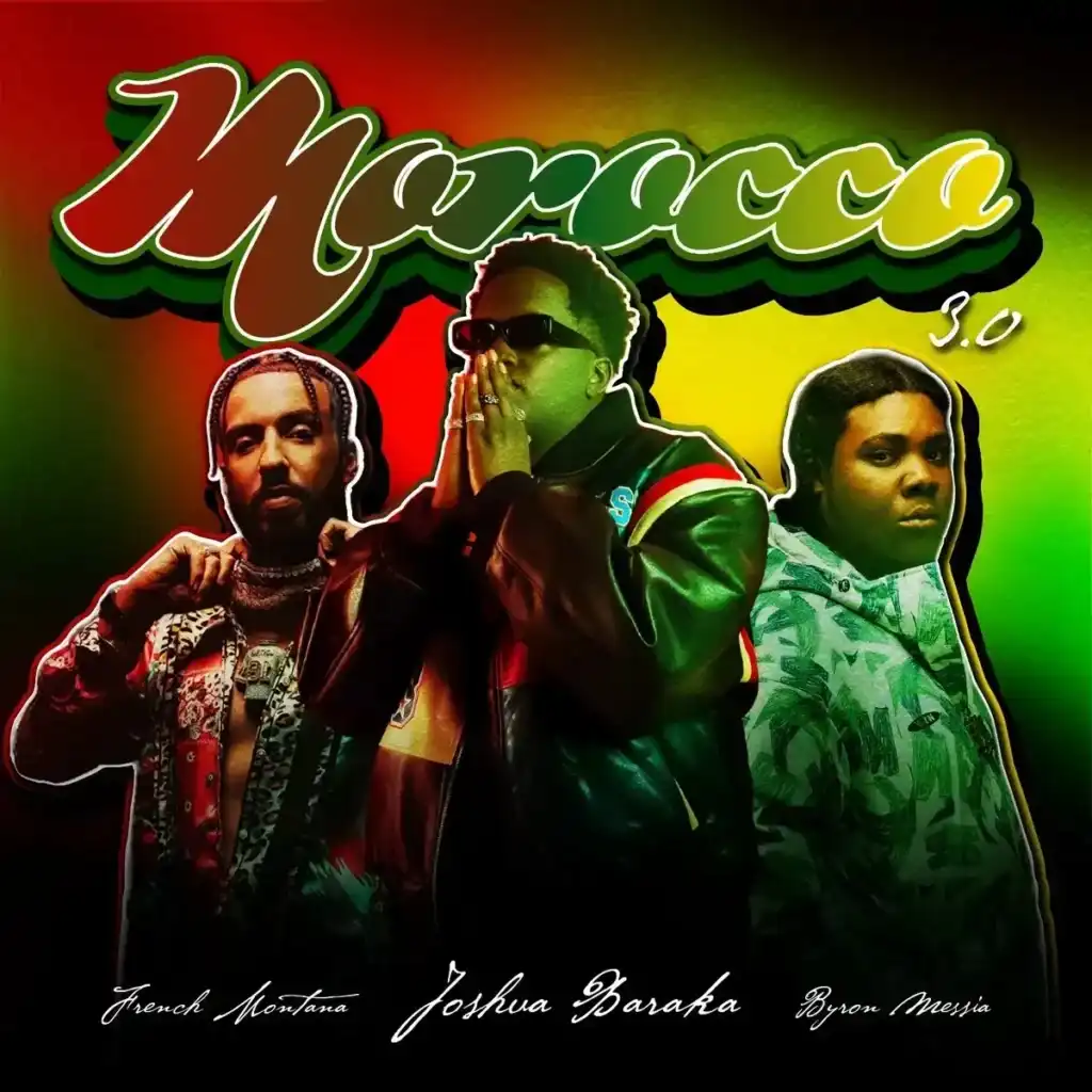 Joshua Baraka – Morocco 3 ft. French Montana, Byron Messia & AXON Artwork