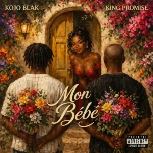 KOJO BLAK – Mon Bébé ft. King Promise Artwork