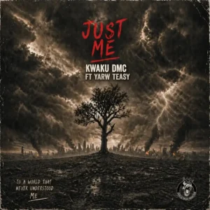 Kwaku DMC – Just Me ft. YarwTeasy Artwork