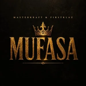 Masterkraft – Mufasa ft. Firstklaz Artwork