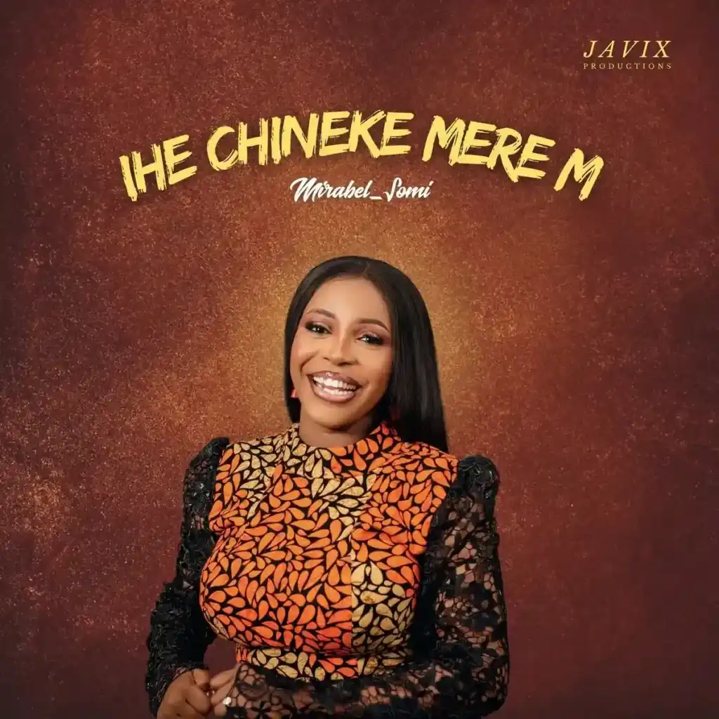 Mirabel Somi – Ihe Chineke Mere m Artwork