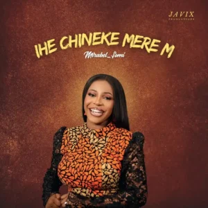 Mirabel Somi – Ihe Chineke Mere m Artwork