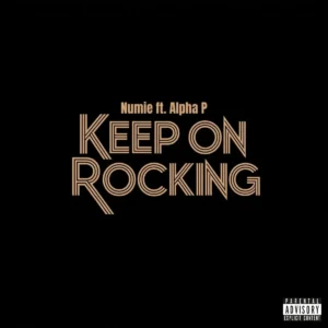 Numie – Keep on Rocking ft. Alpha P Artwork