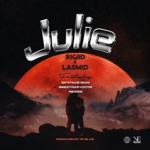Rigiid – Julie ft. Lasmid, Reggie, Beeztrap KOTM & Skyface SDW Artwork