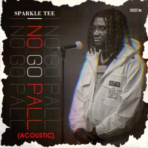 Sparkle Tee – I No Go Fall (Acoustic) Artwork