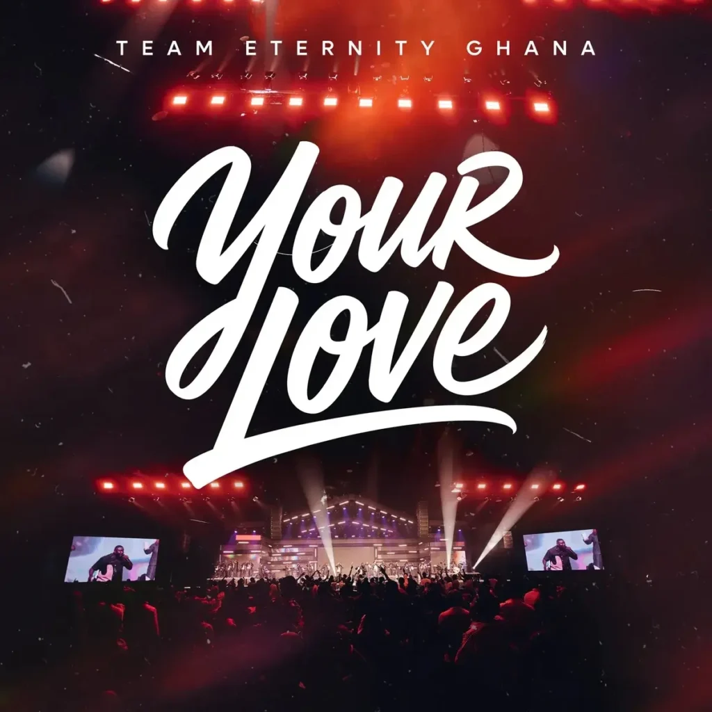 Team Eternity Ghana – Your Love Artwork
