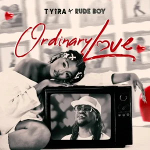 Tyira – Ordinary Love ft. Rudeboy Artwork