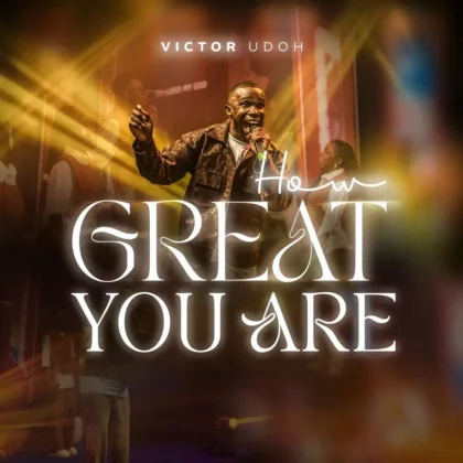 Victor Udoh – How Great You Are Artwork