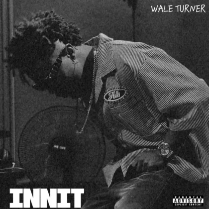 Wale Turner – Innit Artwork