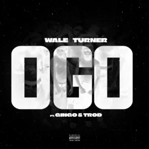 Wale Turner – Ogo ft. Gingo & Trod Artwork