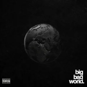 Ajebutter22 – Big Bad World Artwork
