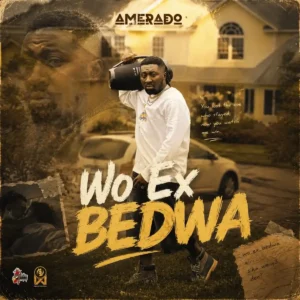 Amerado – Wo Ex Bedwa Artwork