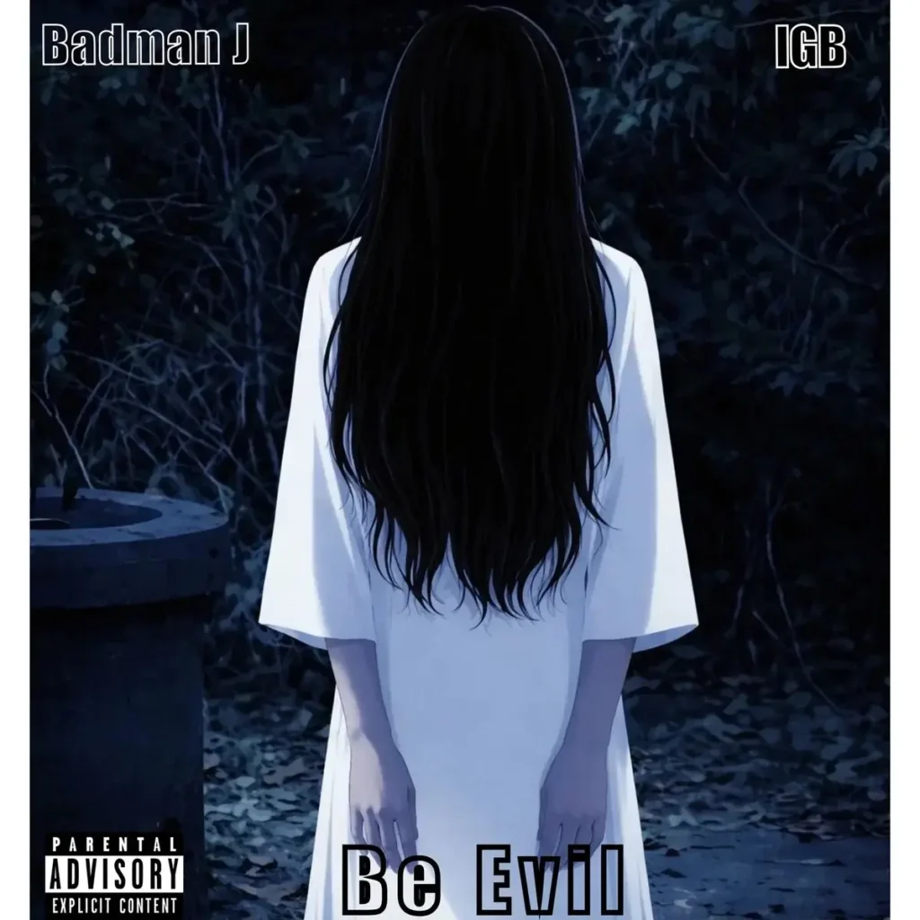 Badman J – Be Evil ft. IGB Artwork