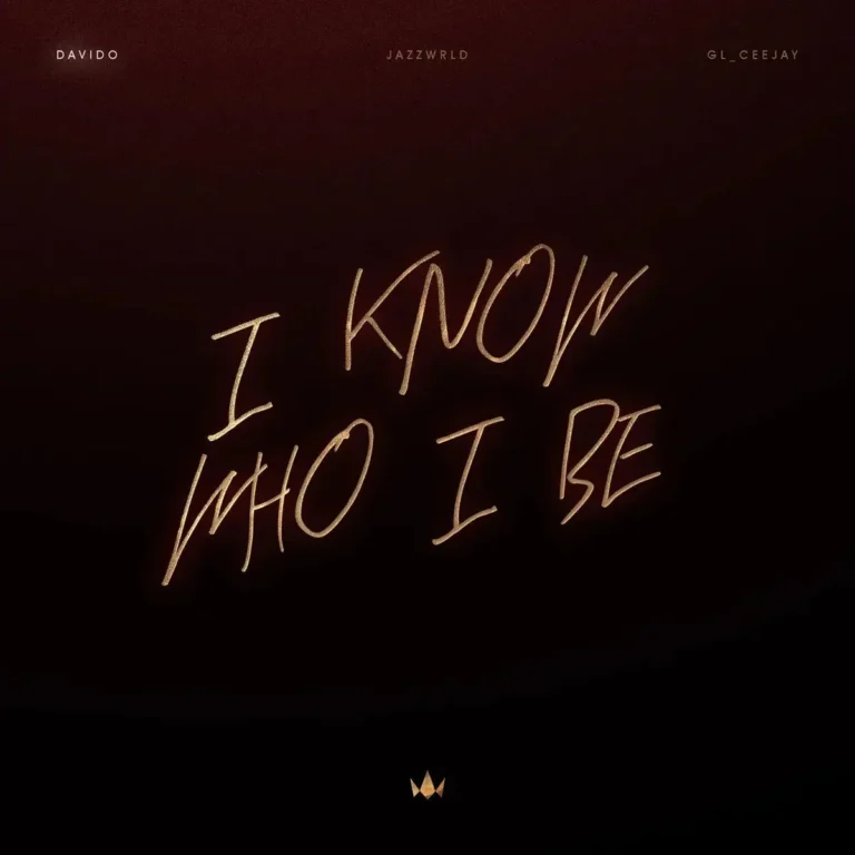 I Know Who I Be mp3 by Davido feat. JAZZWRLD and GL_Ceejay