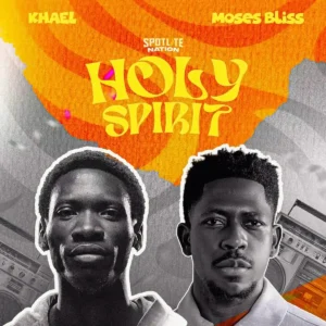 KHAEL – Holy Spirit ft. Moses Bliss Artwork