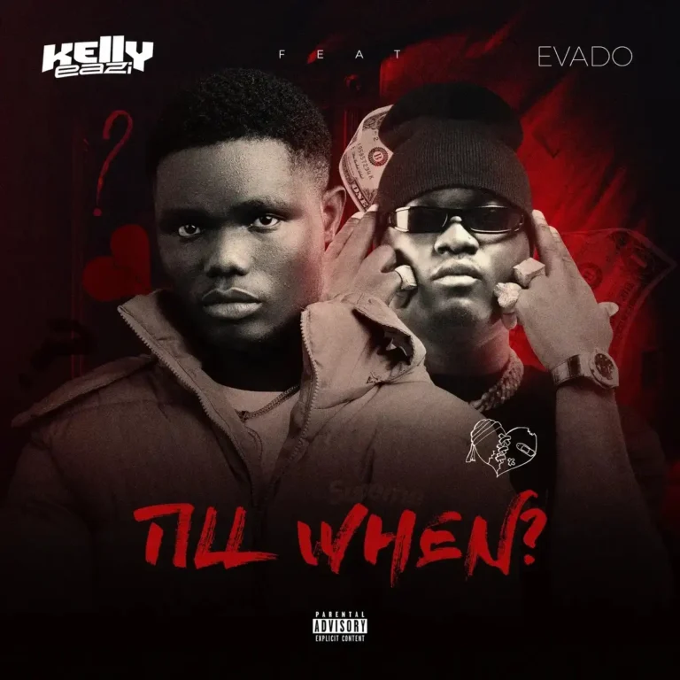 Till when? mp3 by KellyEazi feat. Evado