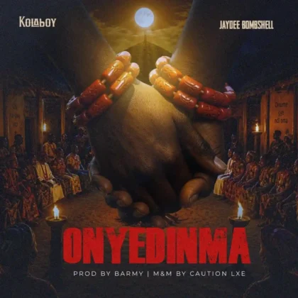 Kolaboy – Onyedinma ft. Jaydee Bombshell Artwork