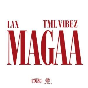 L.A.X – MAGAA ft. Tml Vibez Artwork