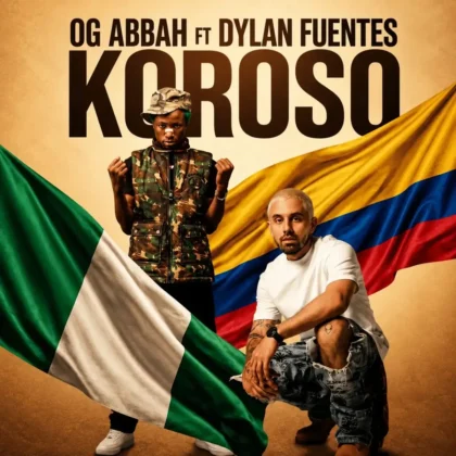OG Abbah – Koroso ft. Dylan fuentes Artwork