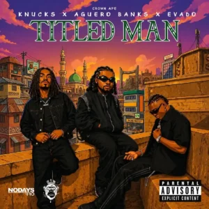 knucks – Titled Man ft. evado, aguero banks & Crown Ape Artwork