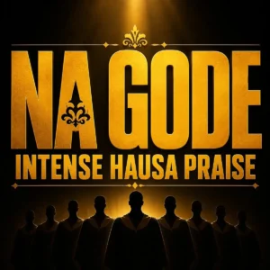 Afroharmonica – Na Gode Intense Hausa Praise Artwork