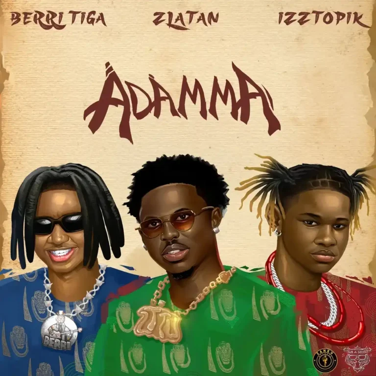Adamma mp3 by Berri-Tiga feat. Zlatan and Izztopik