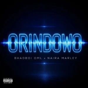 Bhadboi OML – Orindowo ft. Naira Marley Artwork