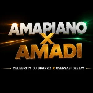 Celebrity Dj Sparkz – Amapiano X Amadi ft. Oversabi Deejay Artwork