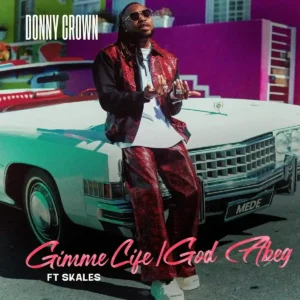 Donny Crown – Gimme Life ft. Skales Artwork