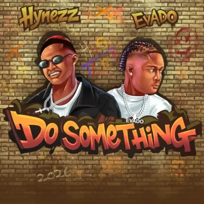 Hynezz – Do Something ft. Evado Artwork