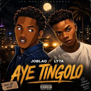 JoBlaq – Aye Tingolo ft. Lyta Artwork