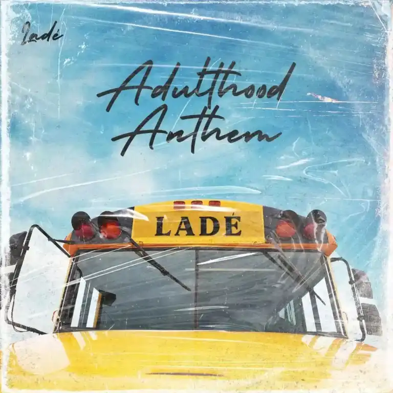 Adulthood Anthem mp3 by Ladé