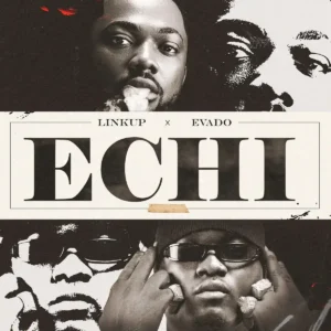 Linkup – Echi ft. Evado Artwork