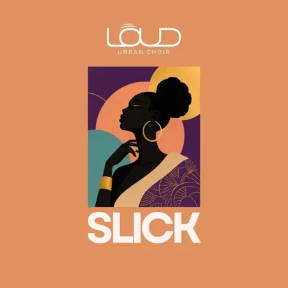 Loud Urban Choir – Slick Artwork