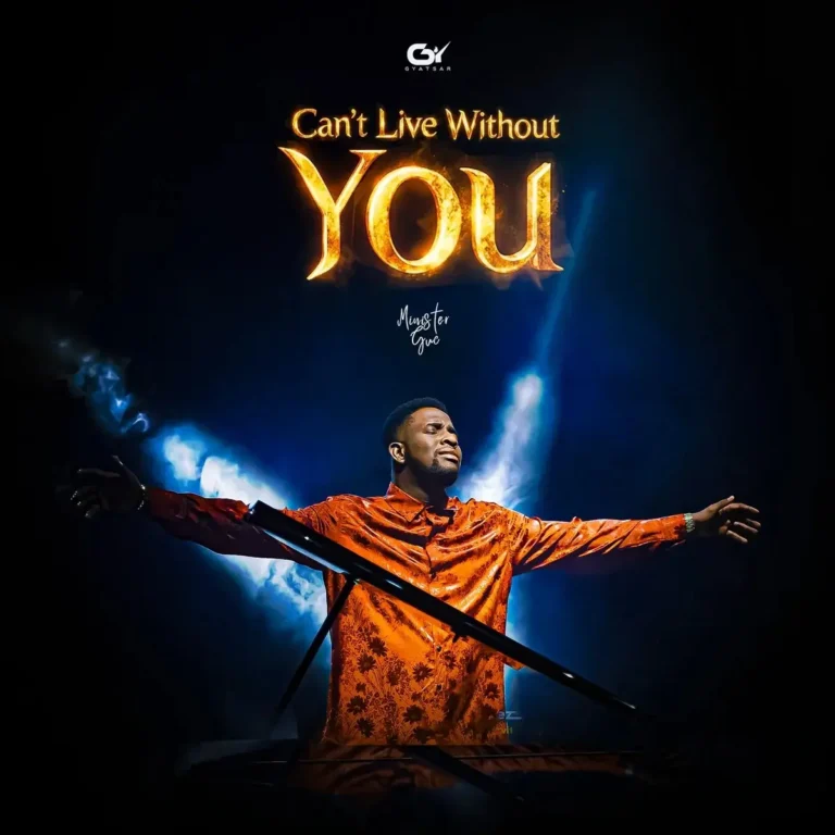 Can’t Live Without You mp3 by Minister GUC
