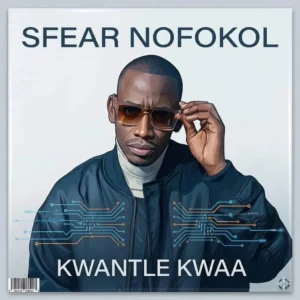 SFEAR NOFOKOL – KWANTLE KWAA Artwork