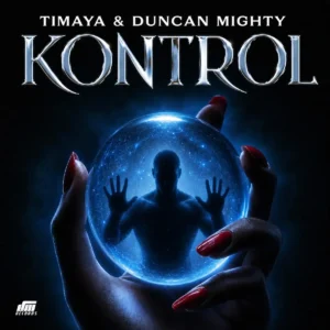 Timaya – Kontrol ft. Duncan Mighty Artwork
