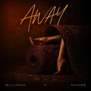 Billirano – Away ft. Ruhdee Artwork