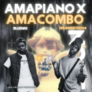 Bluenax – AMAPIANO X AMACOMBO ft. DrummeRTee924 Artwork