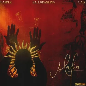 Dapper – Alafia (Peace) ft. L.A.X & Balloranking Artwork