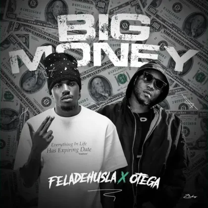 Feladehusla – Big Money ft. Otega Artwork