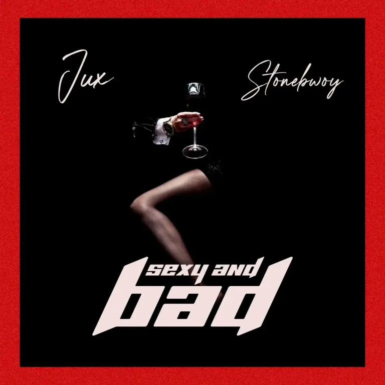 SEXY & BAD mp3 by Jux feat. Stonebwoy