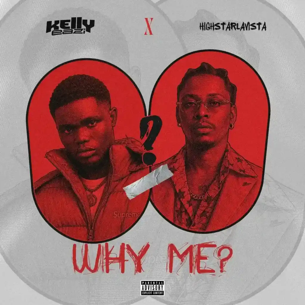 KellyEazi – WHY ME? ft. Highstarlavista Artwork