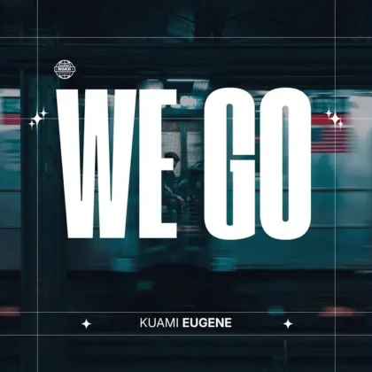 Kuami Eugene – We Go Artwork